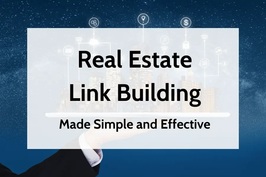 Real Estate Link Building - 4 Simple Strategies To Boost Traffic