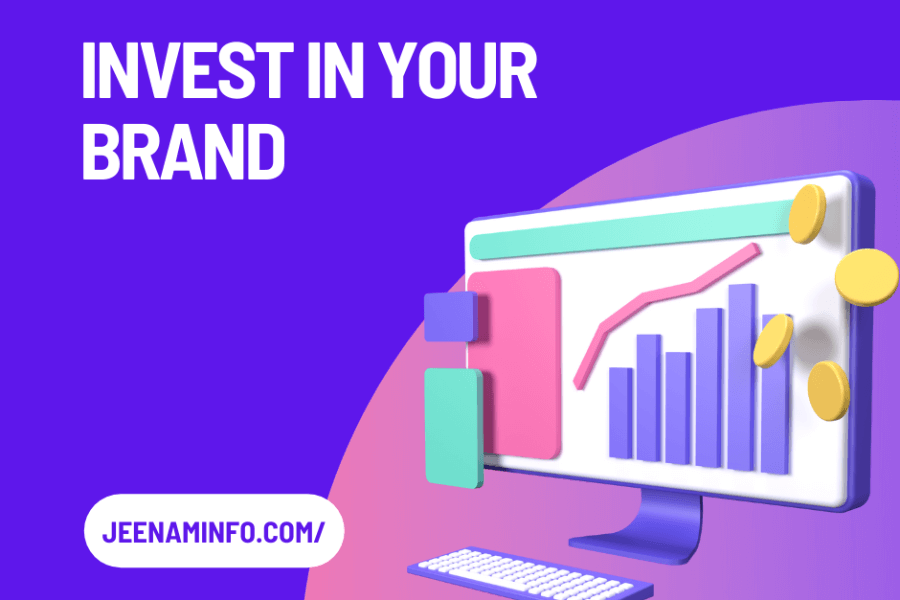 Invest in Your Brand