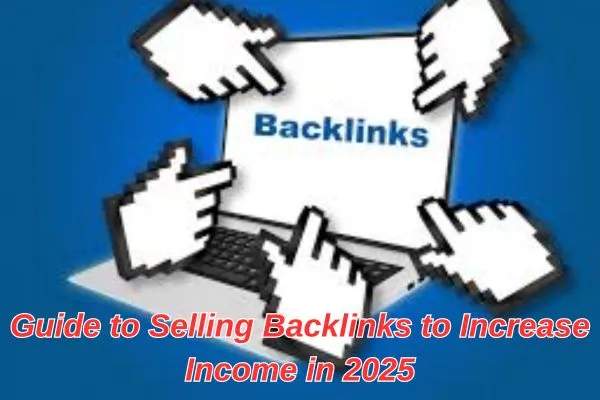 Instructions on how to sell backlinks to increase revenue for your website