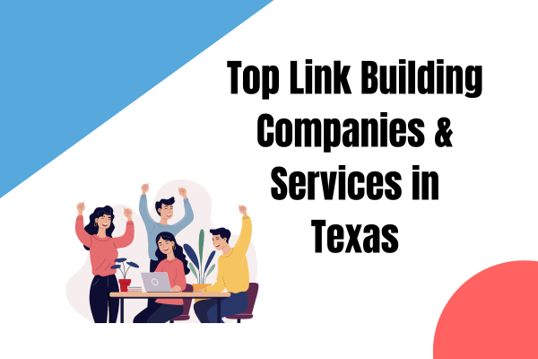 Top Link Building Companies & Services in Texas